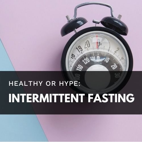 Healthy or Hype: Intermittent Fasting - Utzy Naturals