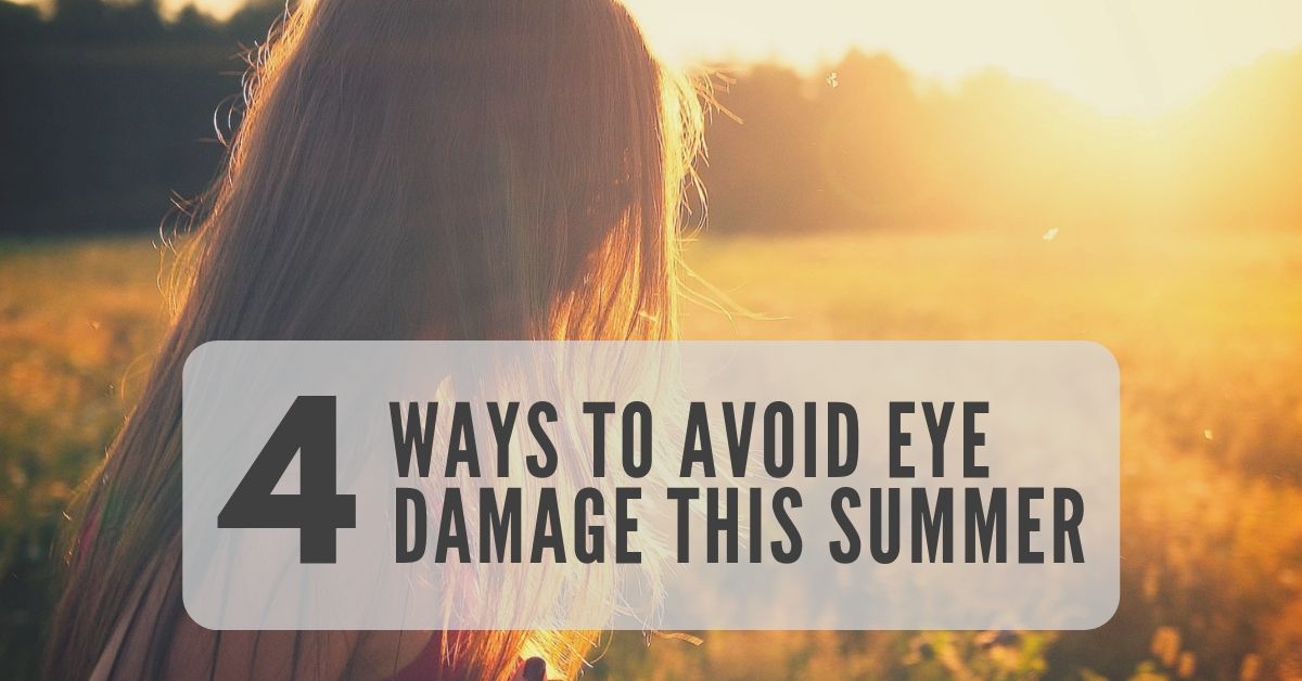How To Avoid Eye Damage This Summer - Utzy Naturals