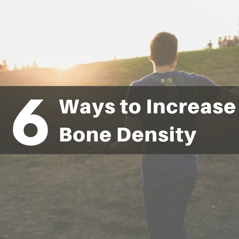 The 6 Best Ways to Naturally Increase Bone Density - Utzy Naturals