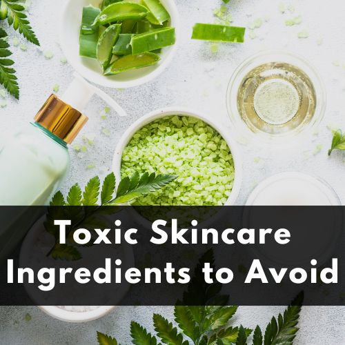 Top 10 Skincare Ingredients to Avoid - Utzy Naturals