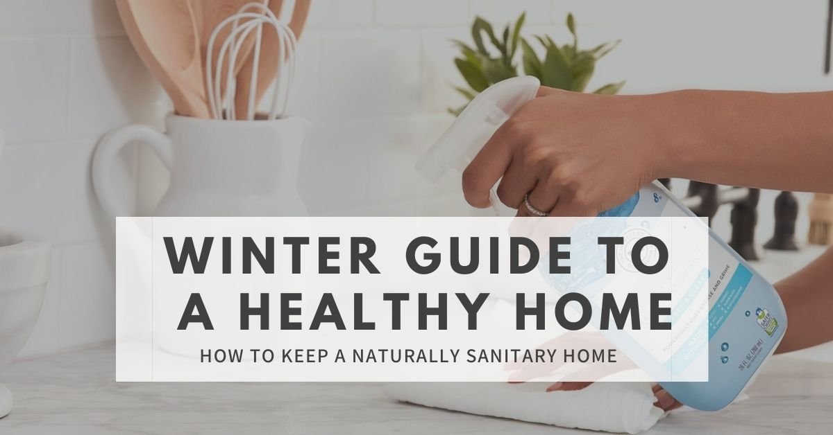 Winter Guide To a Healthy Home - Utzy Naturals