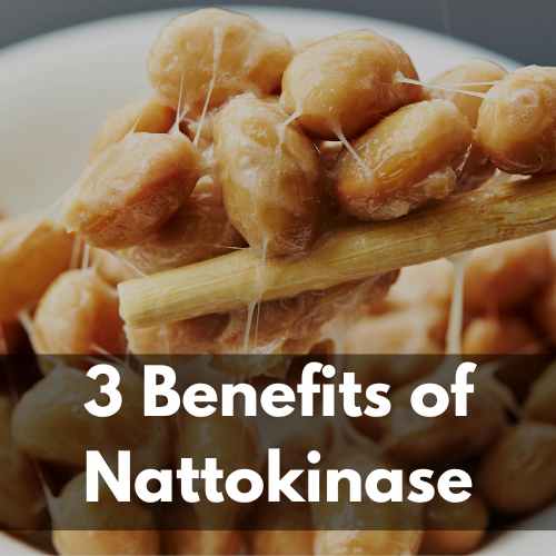3 Benefits of Nattokinase - Utzy Naturals