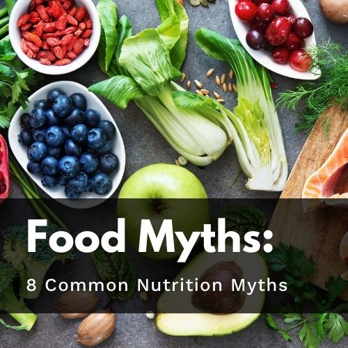 8 Common Health & Nutrition Myths