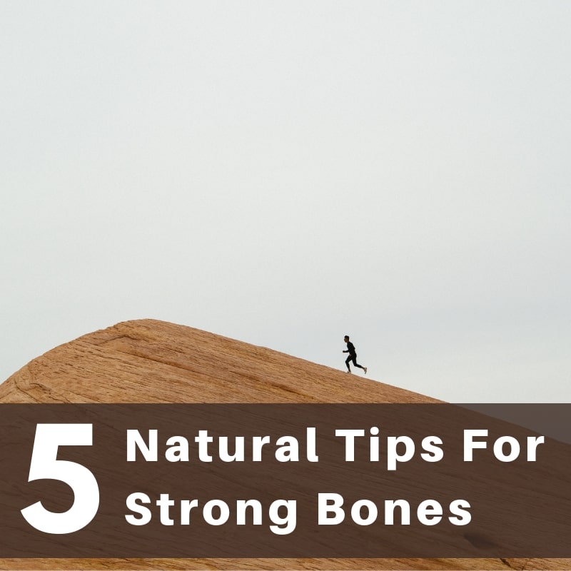 5 Natural Ways to Improve Bone Strength