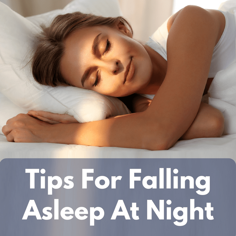 Tips For Falling Asleep At Night