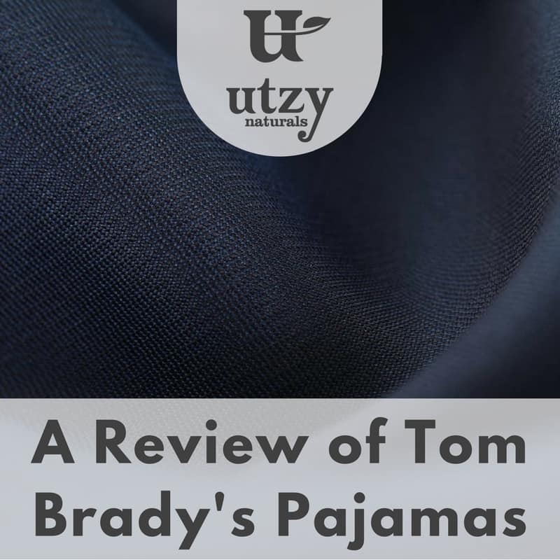 A Sleep Scientist's Review of Tom Brady's Pajamas - Utzy Naturals