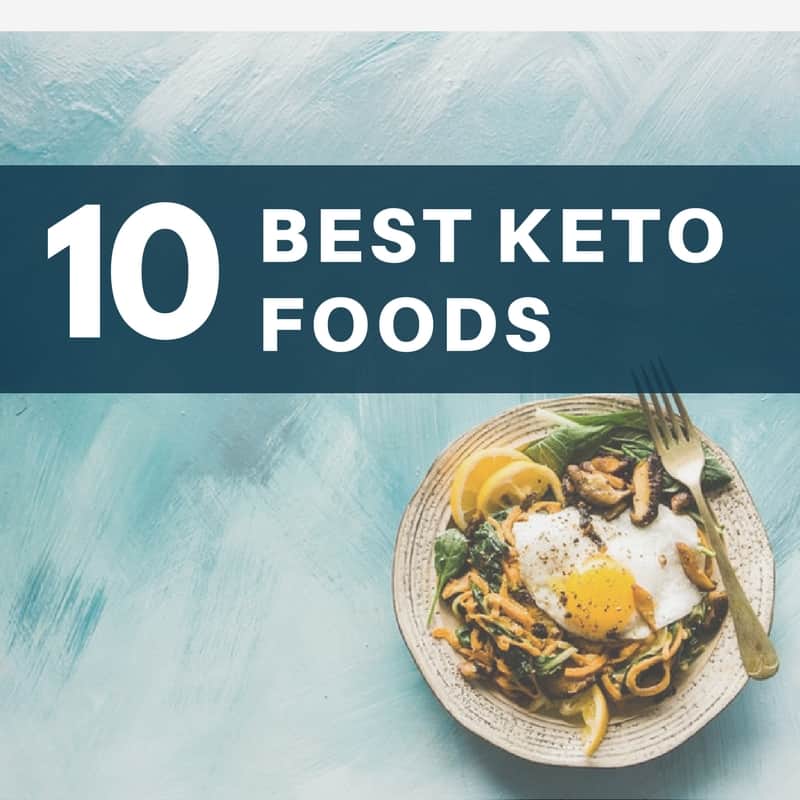 The Ten Best Keto Foods