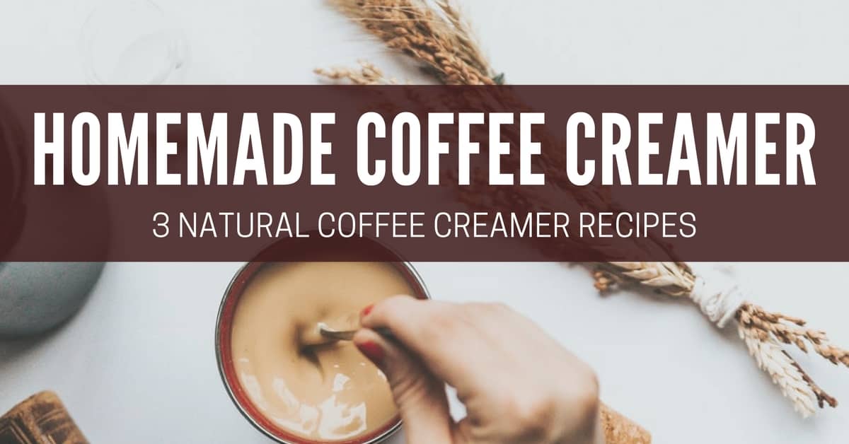 Do It Yourself! 3 Homemade Coffee Creamer Recipes