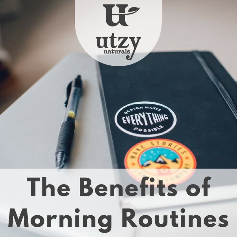 How to Create A Morning Ritual That Will Supercharge Your Productivity - Utzy Naturals
