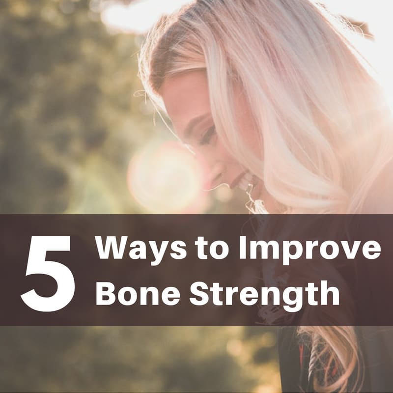 how to naturally improve bone strength