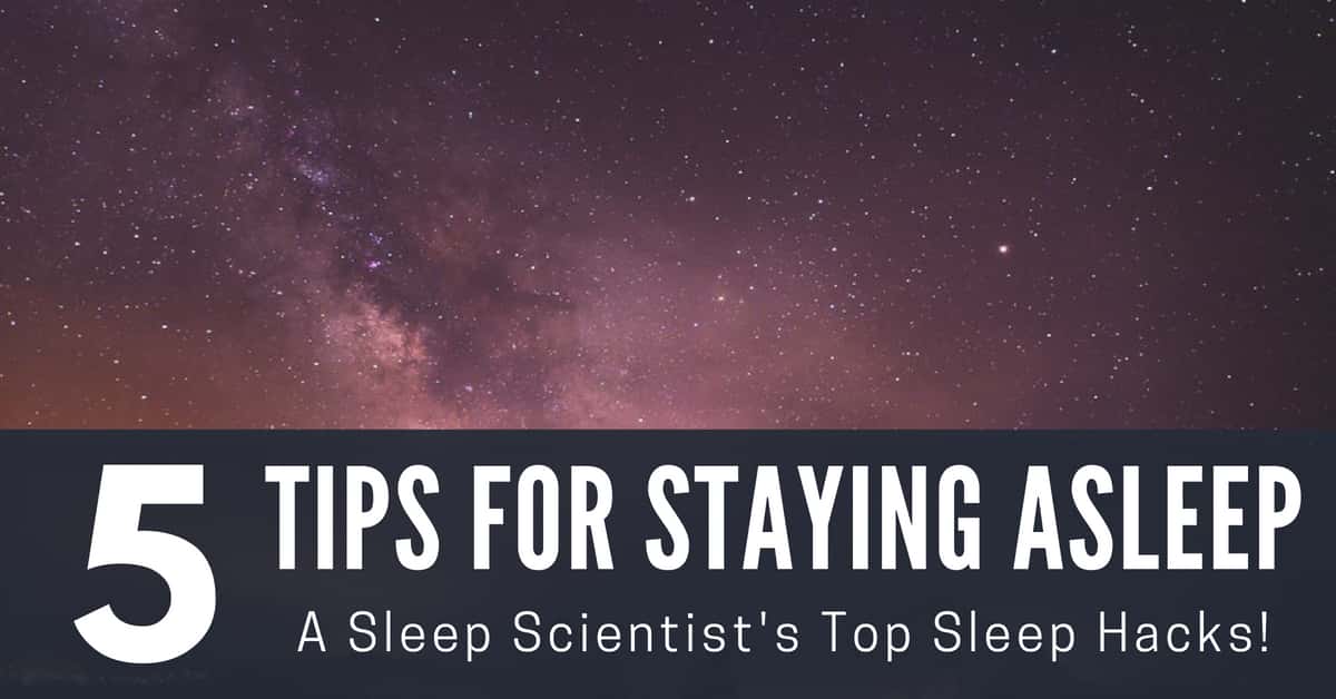 Top Five Tips For Staying Asleep - Utzy Naturals